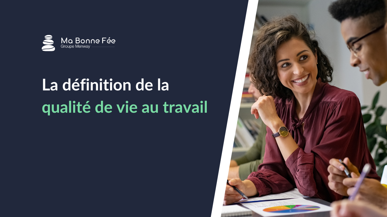 La définition de la qualité de vie au travail